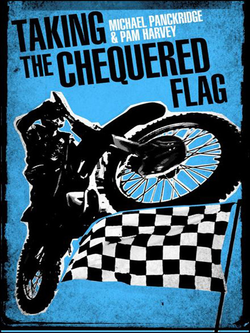 Title details for Taking the Chequered Flag by Michael Panckridge - Available